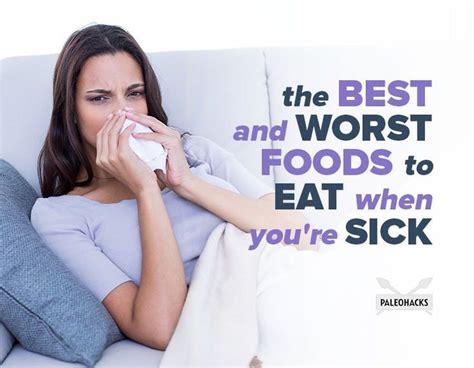 the 7 best and 3 worst foods to eat when you re sick best food when sick eat when sick bad food