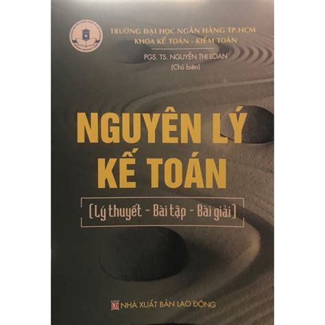 Sách Nguyên Lý Kế Toán Lý Thuyết Bài Tập Bài Giảng Pgsts Nguyễn Thị Loan Sách