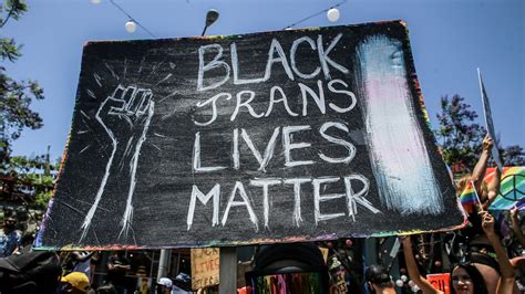 The Black Lives Matter Movement Must Include Trans People Teen Vogue