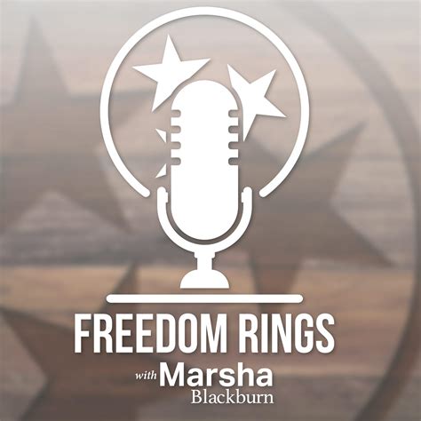 Freedom Rings A Podcast From Marsha Blackburn Nashville Tn