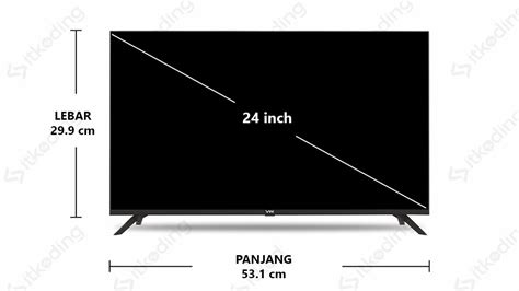 Ukuran TV 24 Inch Berapa Cm Simak Jawabannya Disini