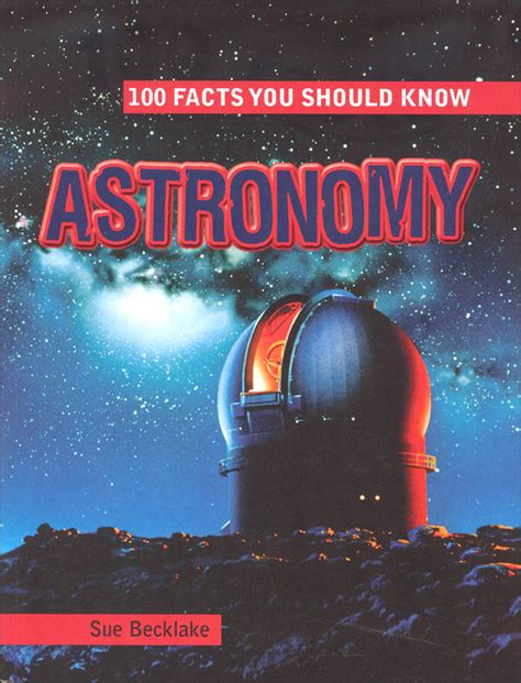 100 Facts You Should Know Astronomy Gareth Stevens 9781482451399