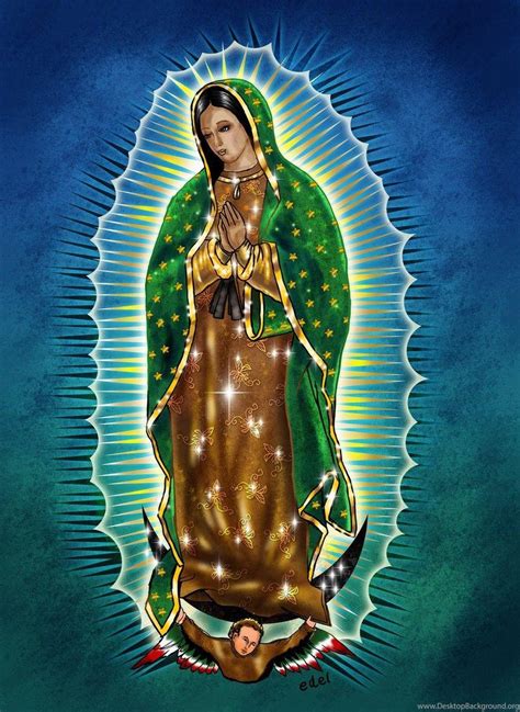 Chicano Wallpaper Virgen De Guadalupe Dia De La Virgen De Guadalupe