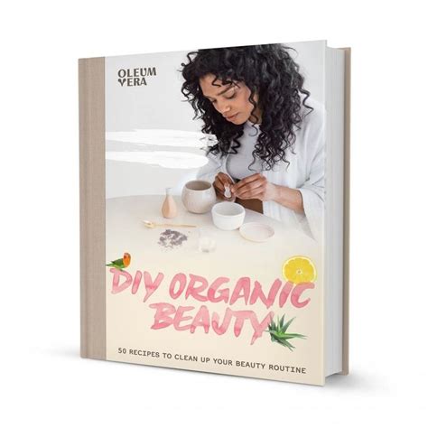 50 natural and diy beauty recipe book in 2020 organic beauty products diy organic