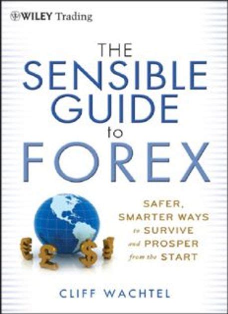 The Sensible Guide To Forex Safer Smarter Ways To Pdf