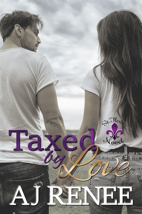 Continuação de love by chance com tincan como o casal principal. RELEASE BLITZ ~ Title: Taxed by Love, Series: St. Fleur ...