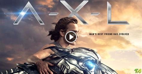 A X L Theatrical Trailer 2017