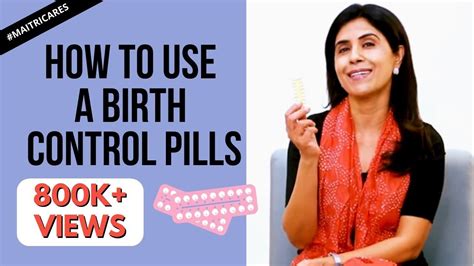 How To Correctly Use A Birth Control Pill Dr Anjali Kumar Maitri