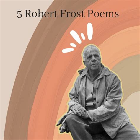 Robert Frost Best Poems You Should Not Miss If You Love Poetry