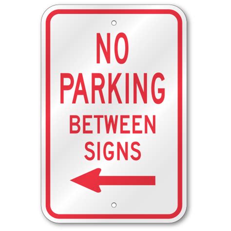 No Parking Between Signs Left Arrow Sign Outdoor Reflective Aluminum