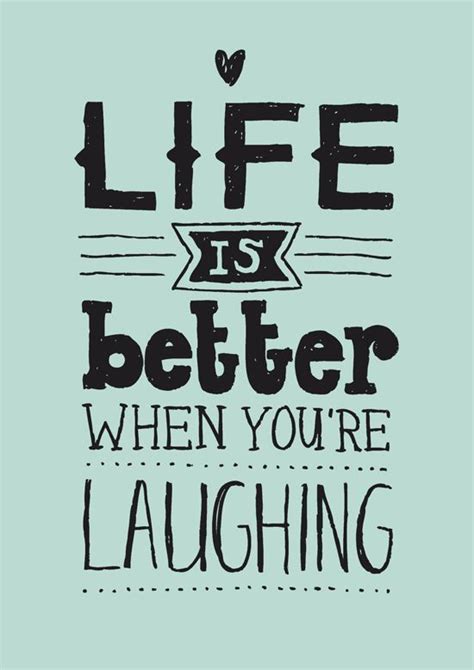 Life Is Better When Youre Laughing Pictures Photos And Images For