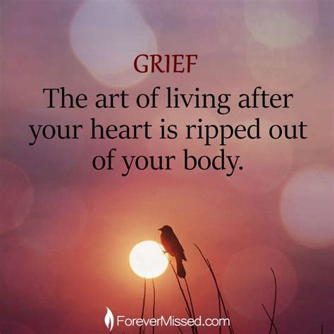 Grief The Art Of Living After Your Heart Is Ripped Out Of Your Body