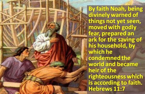 Hebrews Noah Was A Man Of Faith Just As Abraham Was A Man Of