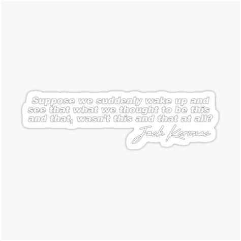 Jack Kerouac Quote Sticker For Sale By Metropol Redbubble