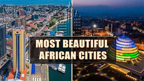 Top 10 Most Beautiful African Cities Right Now Youtube