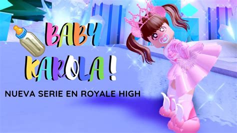 Royale High🏰 Baby Karola Va A La Escuela De Princesas Roblox Youtube