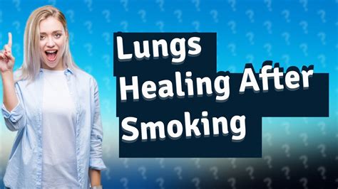 Do Lungs Heal After Smoking Youtube