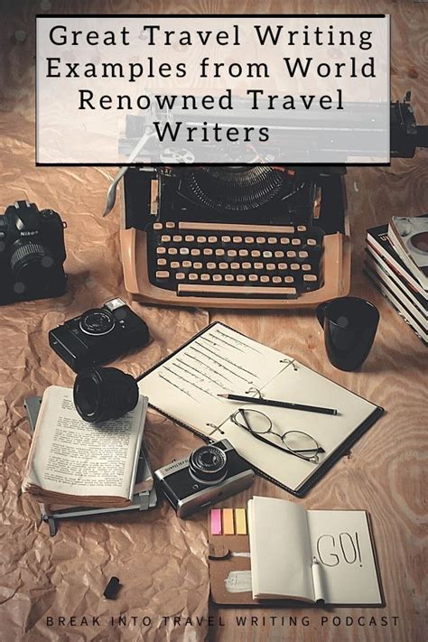 Great Travel Writing Examples From World Renowned Travel Writers