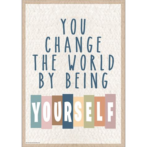 Tcr7144 You Change The World By Being Yourself Positive Poster