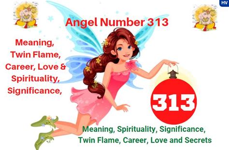 313 Angel Number Meaning In Twin Flame Love And Numerology