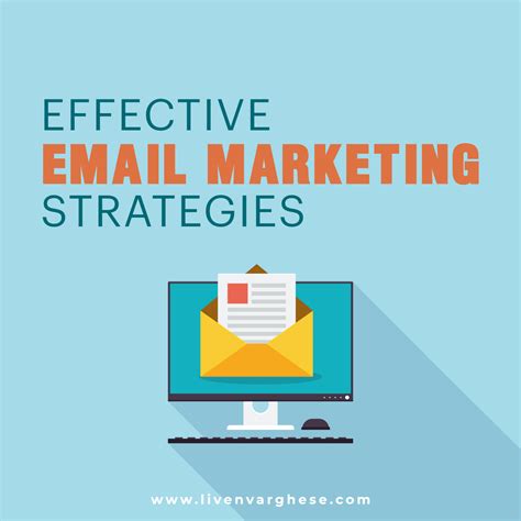 Effective Email Marketing Strategies Liven Varghese