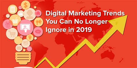 11 Digital Marketing Trends You Can No Longer Ignore In 2019