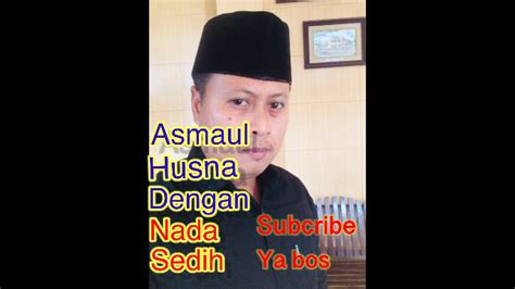 ASMAUL HUSNA MERDU PENENANG HATI DAN SEDIH YouTube