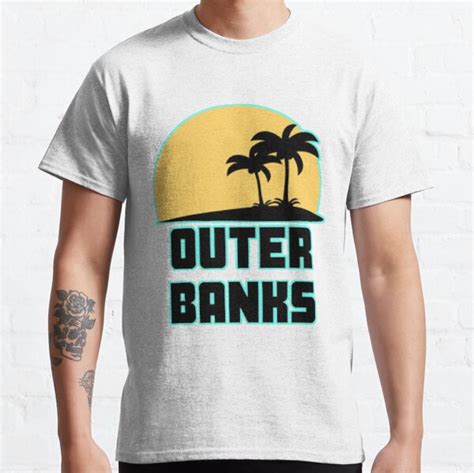 The Outer Banks T Shirts Redbubble