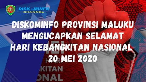 Puisi untuk memperingati hari kebangkitan nasional 2020. DISKOMINFO PROVINSI MALUKU MENGUCAPKAN SELAMAT HARI KEBANGKITAN NASIONAL 20 MEI 2020 - YouTube