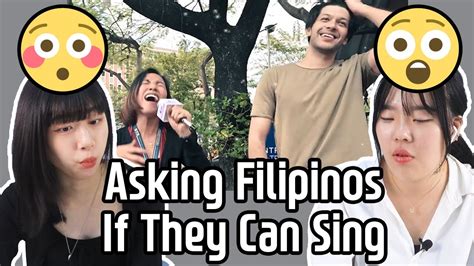 asking filipinos if they can sing are all filipinos good at singing 😳 korean reaction
