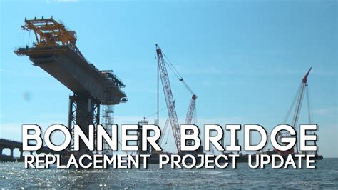 Bonner Bridge Replacement Project Update June 16 2017