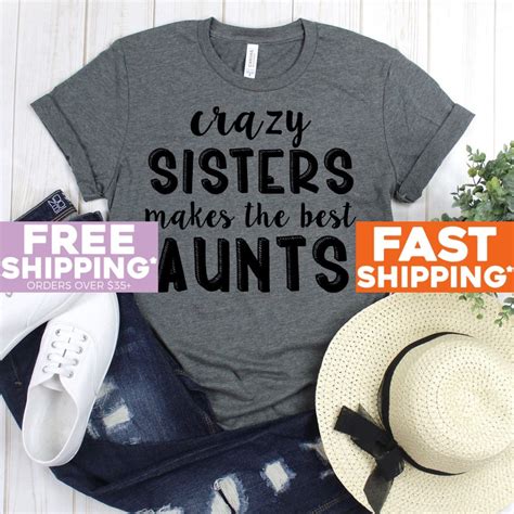 funny aunt shirts crazy sisters makes the best aunts t shirt etsy
