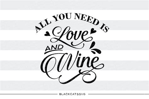 Download All you need is love and wine SVG By BlackCatsSVG ...