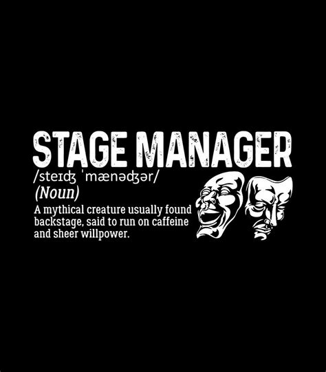 Stage Manager Definition Theater Backstage Funny Digital Art By Quynh Vo
