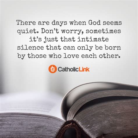 When God Seems Silent Catholic Link