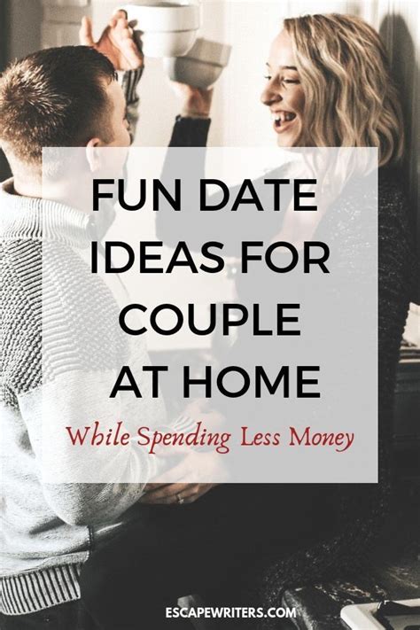 30 Fun Things To Do As A Couple At Home Instead Of Breaking The Bank Escape Writers Fun