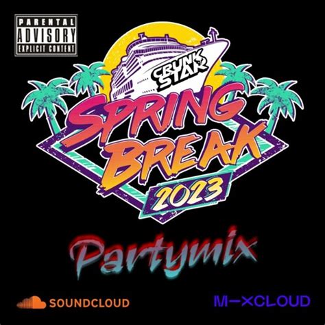 Stream 2023 Spring Break Party Mix By Dj Crunkstar Listen Online For Free On Soundcloud