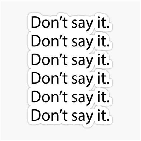 Dont Say It Meme Sticker For Sale By Bestcit Redbubble