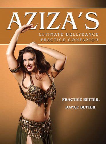 Aziza S Ultimate Bellydance Practice Companion Aziza Tv