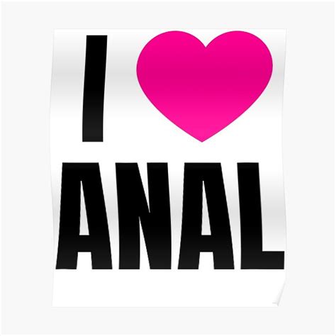 I Love Anal Butt Sex Poster For Sale By Nunanon Redbubble