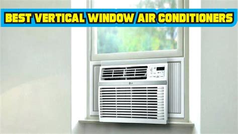 Width 14.5 inches, height 21 inches, depth 24 inches. Best Vertical Window Air Conditioners Reviews 2020 - YouTube