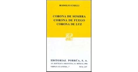 Corona De Sombra Corona De Fuego Corona De Luz By Rodolfo Usigli
