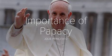 Importance Of Papacy