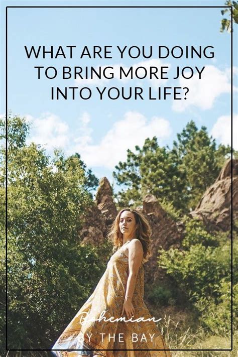 What Are You Doing To Bring More Joy Into Your Life Click Here To