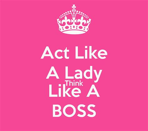 1366x768px 720p Free Download Act Like A Lady Act Boss Lady Like Pink Think Hd