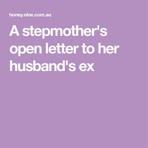 A Stepmothers Open Letter To Her Husbands Ex Lettering Open Letter Step Mother