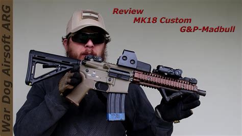 Airsoft Argentina Review Mk18 Custom Gandp Madbull Youtube