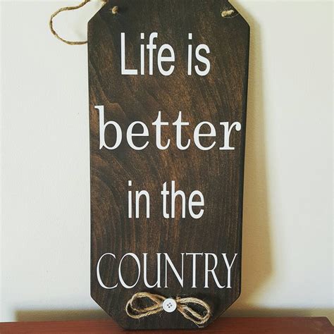 Rustic Life Is Better In The Country Wooden Sign