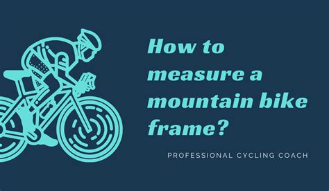 Perfect Guide On How To Measure A Mountain Bike Frame