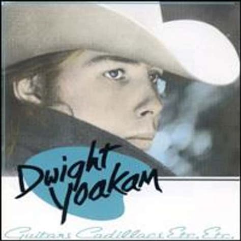 List Of All Top Dwight Yoakam Albums Ranked